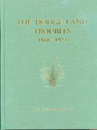 The Dodge Land Troubles, 1868-1923 at www.widowofsighingpines.biz